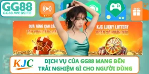 Dịch Vụ Của GG88 Mang Đến Trải Nghiệm Gì Cho Người Dùng